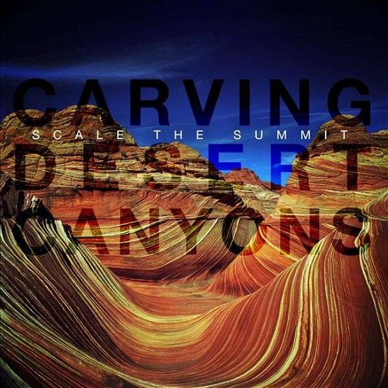 Cover for Scale the Summit · Carving Desert Canyons - Silver Series (LP) (2018)