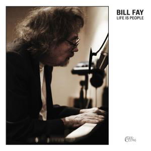 Life is People - Bill Fay - Muzyka - DEAD OCEANS - 0656605136110 - 17 sierpnia 2012