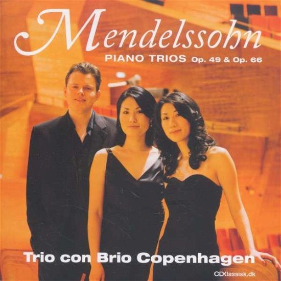 Cover for Trio con Brio · Mendelssohn Piano Trios (CD) (2011)