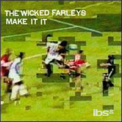 Lp-Wicked Farleys-Make It It - LP - Musiikki - Big Top - 0703164001110 - tiistai 14. maaliskuuta 2000