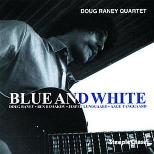 Cover for Doug -Quartet- Raney · Blue And White (LP) (2023)