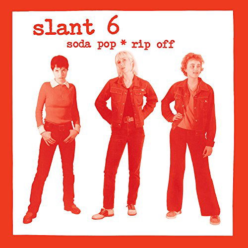 Slant 6 · Soda Pop Rip Off (LP) (2014)