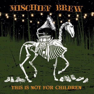 Cover for Mischief Brew · This is Not for Children (LP) (2015)