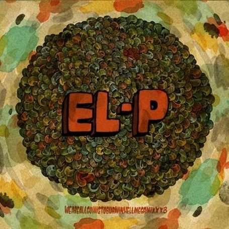 Cover for El-p · Weareallgoingtoburninhellmegamixxx3 (LP) (2010)