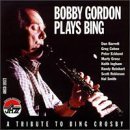 Plays Bing - Bobby Gordon - Música - ARBORS RECORDS - 0780941117110 - 27 de maio de 1997