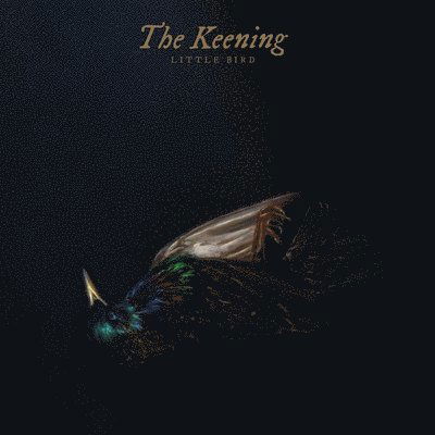 Little Bird - Keening - Music - RELAPSE - 0781676755110 - October 6, 2023