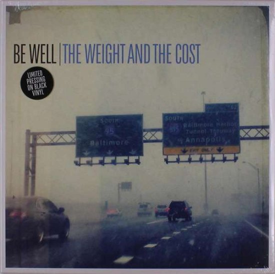 Cover for Be Well · Weight &amp; The Cost (LP) (2020)