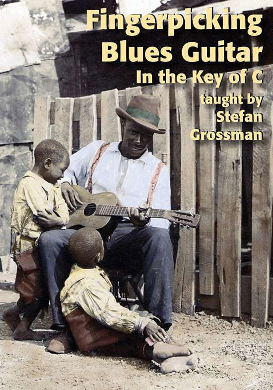 Cover for Stefan Grossman · Fingerpicking Blues Guitar In The Key Of C (DVD) (2017)