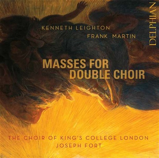 Kenneth Leighton / Frank Martin: Masses For Double Choir - Choir of Kings College London / Joseph Fort / James Orford - Musik - DELPHIAN - 0801918342110 - 26. april 2019