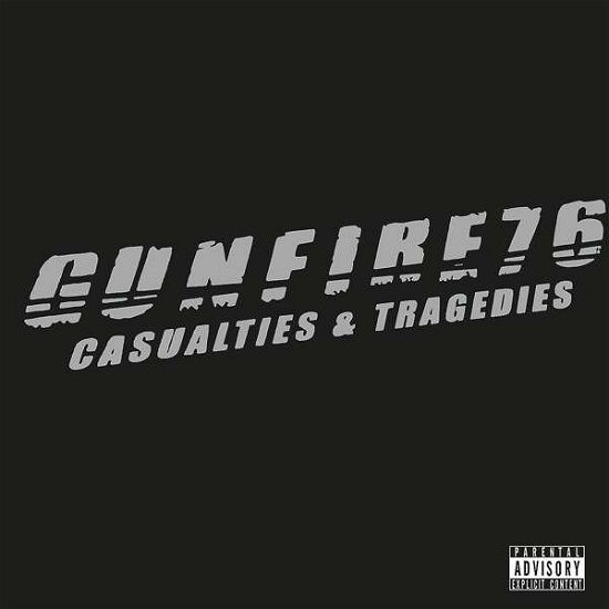 Cover for Gunfire 76 · Casualties &amp; Tragedies (LP) (2019)
