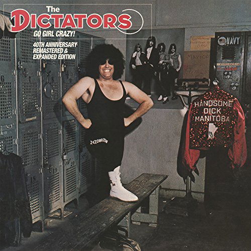 Cover for Dictators · Dictators Go Crazy:40th Anniversary Edition (CD) [Expanded edition] (2015)