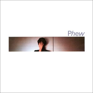 Cover for Phew (LP) (2018)