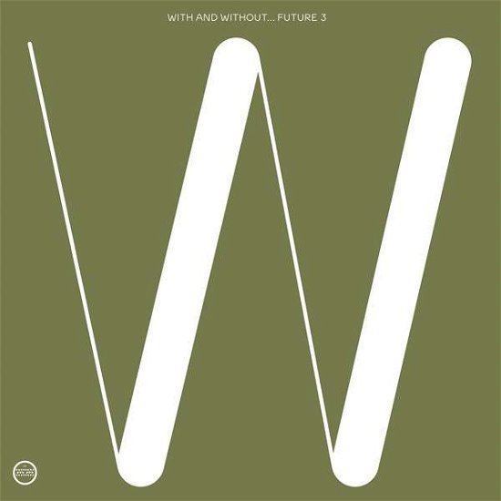 Cover for Future 3 · With And Without (LP) (2014)