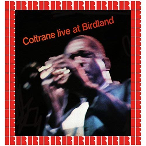 Coltrane Live At Birdland - John Coltrane - Musiikki - DOL - 0889397310110 - perjantai 18. tammikuuta 2019