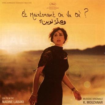 Khaled Mouzanar · Et Maintenant on Va Ou / O.s.t. (CD) (2012)