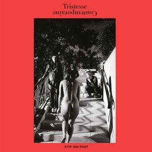 Cover for Tristesse Contemporaine · Stop &amp; Start (LP) (2017)