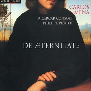 Cover for Mena Carlos Ricercar Consort · De Aeternitate (CD) (2003)