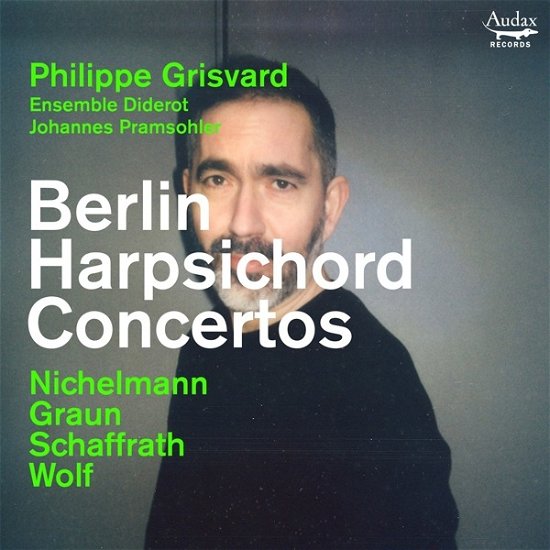 Berlin Harpsichord Concertos - Philippe Grisvard & Ensemble Diderot & Johannes Pramsohler - Musik - AUDAX - 3760341112110 - 17. Mai 2024