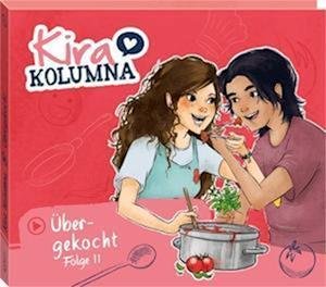 Cover for Kira Kolumna · Folge 11: Übergekocht (CD) (2023)