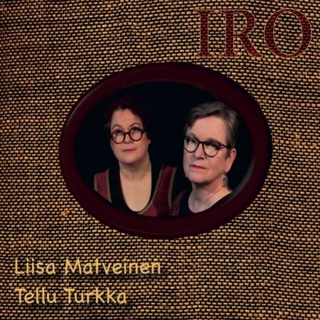 Cover for Mattveinen, Liisa &amp; Tellu Turkka · Iro (CD) (2023)