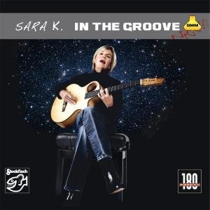 Sara K · In the Groove (LP) [Limited edition] (2016)