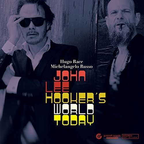 John Lee Hooker's World Today - Race Hugo and Michelangelo Russo - Musikk - Glitterhouse - 4030433791110 - 19. mai 2017