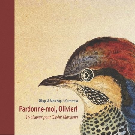 Cover for Okapi &amp; Aldo Kapi's Orche · Pardonne-Moi, Olivier! (CD) (2017)