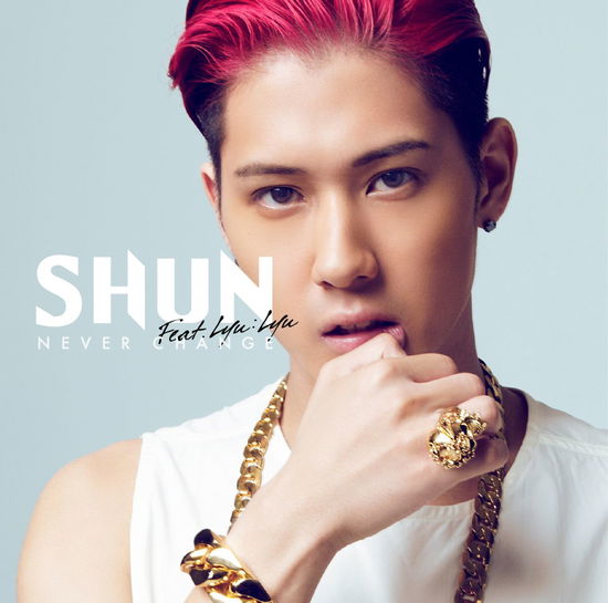 Cover for Shun · Never Change Feat.lyu:lyu (CD) [Japan Import edition] (2014)