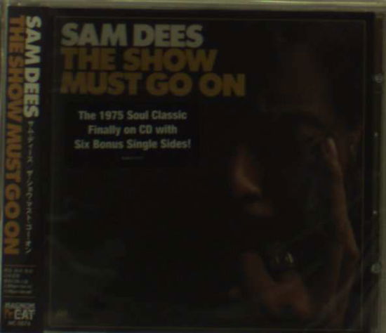 Cover for Sam Dees · The Show Must Go on (CD) [Japan Import edition] (2013)