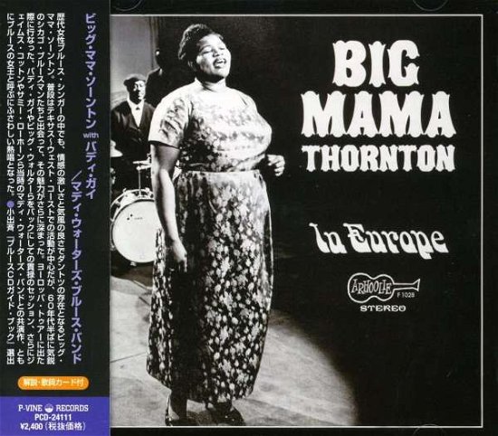In Europe+with Muddy Water's Blues Band - Big Mama Thornton - Music - P-VINE - 4995879241110 - October 25, 2001