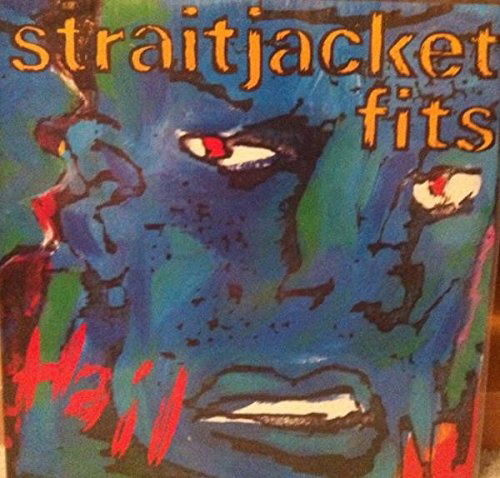 Cover for Straitjackets Fit · Hail (CD) (1989)