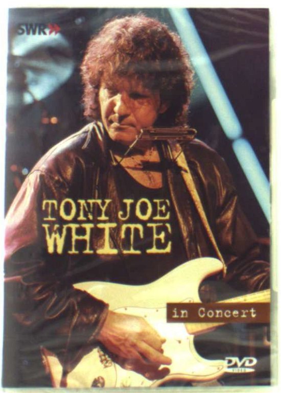 In Concert - Tony Joe White - Musiikki - Dvd - 5018755230110 - maanantai 28. maaliskuuta 2005