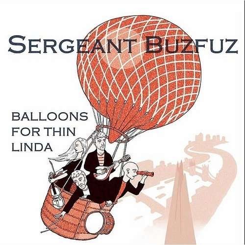 Cover for Sergeant Buzfuz · Balloons for Thin Linda (LP) (2015)