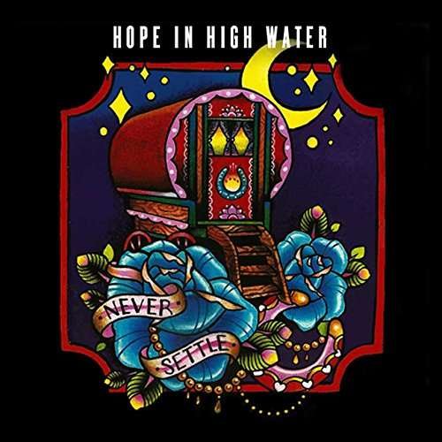 Cover for Hope in High Water · Never Settle (CD) (2017)