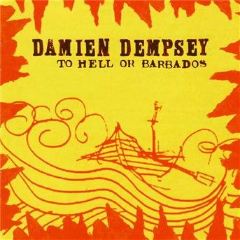 Cover for Damien Dempsey · Damien Dempsey - To Hell Or Barbados (CD)