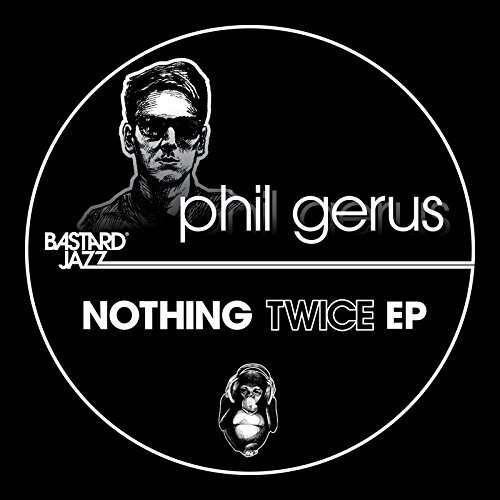 Cover for Phil Gerus · Nothing Twice (LP) [EP edition] (2015)