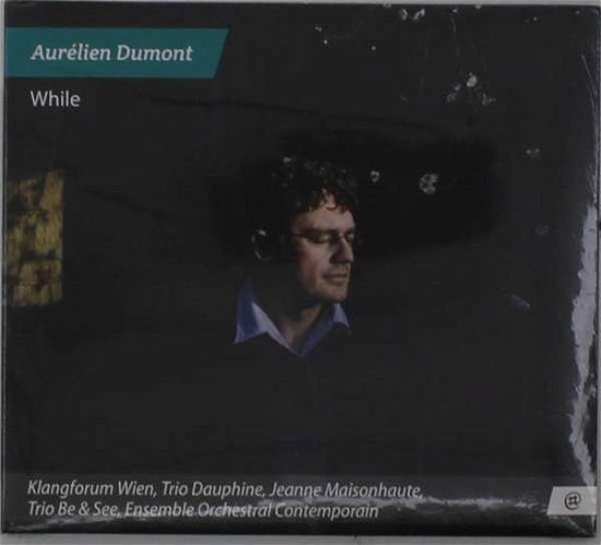 While - A. Dumont - Musik - NOMAD - 5051083130110 - 6. September 2019