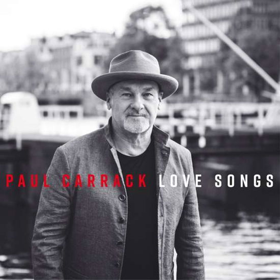 Love Songs - Paul Carrack - Musique - CARRACK UK - 5052442017110 - 14 février 2020