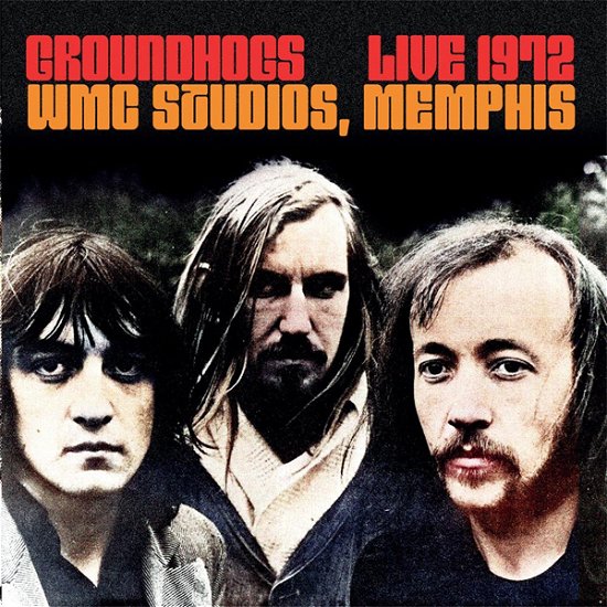 Cover for Groundhogs · Live 1972: Wmc Studios, Memphis (CD) (2024)