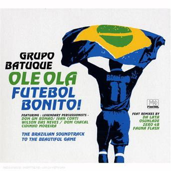 Futebol Bonito - Ola Ola - Grupo Batuque - Musikk - FAR OUT - 5060088043110 - 16. april 2019