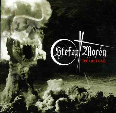 The Last Call - Stefan Moren - Music - SWEDMETAL - 5706876616110 - May 25, 2009