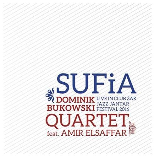 Cover for Bukowski · Sufia Feat. Amir El Saffar (CD) (2017)