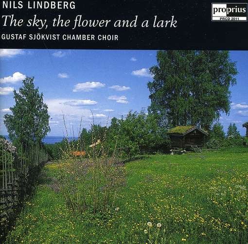 Sky, The Flower And The Lark - N. Lindberg - Musikk - PROPRIUS - 7391959120110 - 27. juni 2004