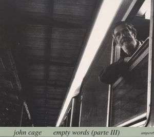 Empty Words - John Cage - Musik - GET BACK - 8013252342110 - 26 maj 2003