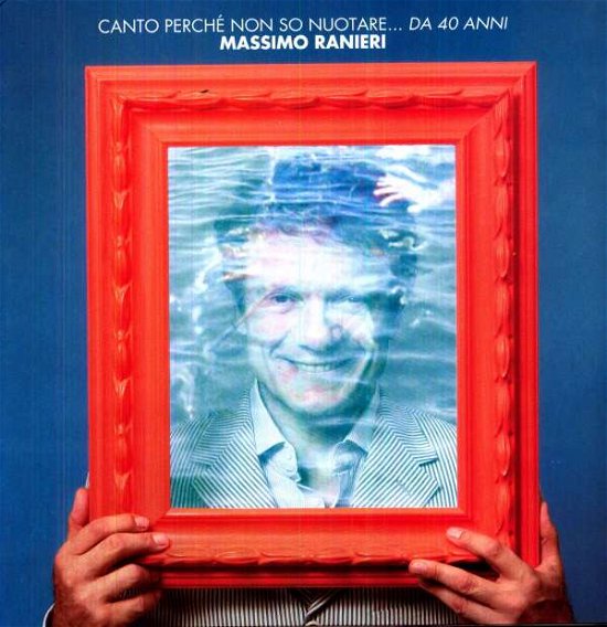 Cover for Massimo Ranieri · Canto Perche Non So Nuotare Da 40 Anni (LP) (2011)