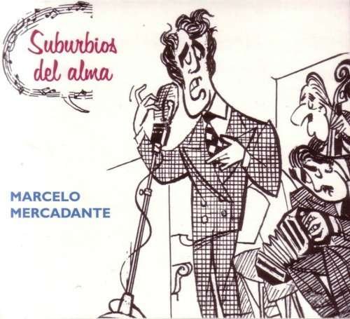 Cover for Mercadante Marcelo · Suburbios Del Alma (CD) (2007)