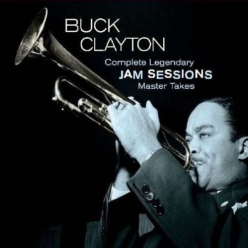 Cover for Buck Clayton · Complete Legendary Jam Sessions (CD) [Box set] (2011)