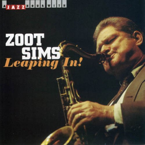 Leaping In - Zoot Sims - Musiikki - JAZZ HOUR WITH - 8712177049110 - perjantai 2. joulukuuta 2022