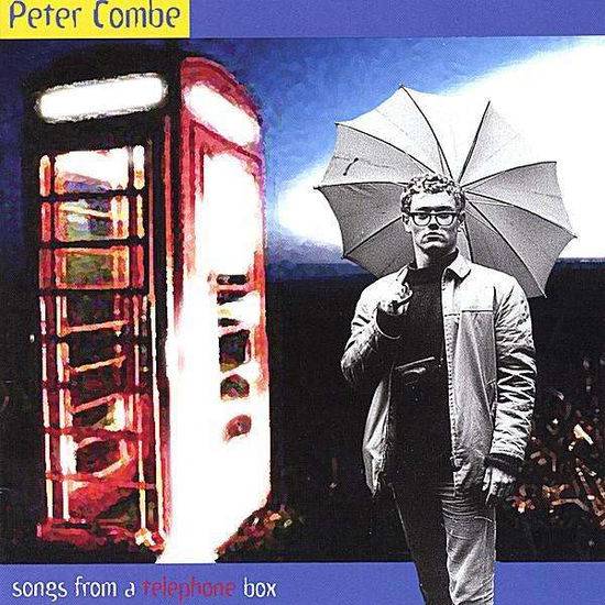 Cover for Peter Combe · Songs from a Telephone Box (CD) (2003)