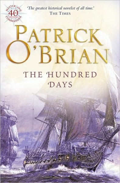 Cover for Patrick Oâ€™Brian · The Hundred Days - Aubrey-Maturin (Taschenbuch) [Epub edition] (1999)